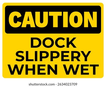 Caution Sign Vector — Dock Slippery When Wet, Hazard Warning, Safety Notice, Yellow Industrial Sign