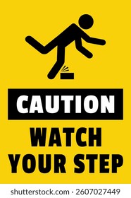 Caution sign watch your step or mind your step sign, banner for disign, Sticker for hospital and offices floor, Public spaces.