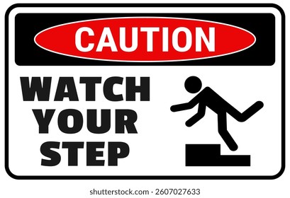 Caution sign watch your step or mind your step sign, banner for design, Sticker for hospital and offices floor, Public spaces.
