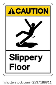 Caution Slippery Floor Symbol Sign,Vector Illustration, Isolate On White Background Label. EPS10