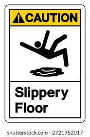 Caution Slippery Floor Symbol Sign,Vector Illustration, Isolate On White Background Label. EPS10
