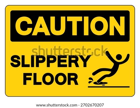 Caution Slippery Floor Symbol Sign,Vector Illustration, Isolate On White Background Label. EPS10