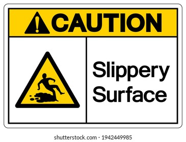 Caution Slippery Surface Symbol, Vector Illustration, Isolate white background Label. EPS10