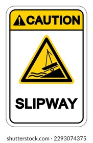 Caution Slipway Symbol Sign, Vector Illustration, Isolate On White Background Label. EPS10