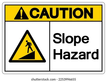 Caution Slope Hazard Symbol Sign,Vector Illustration, Isolate On White Background Label. EPS10