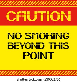 Caution.No smoking beyond this point. Font poster , safety and health in the workplace. Vector illustration.