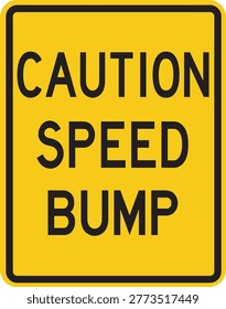 Caution speed bump traffic sign yellow vector illustration