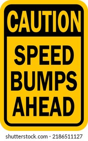 caution speed bumps ahead sign 