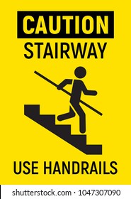 Caution Stairway. Avoid A Fall, Use Handrails. Vector Sign.