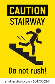 Caution Stairway. Do not run. Do not rush. Vector sign.