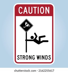 CAUTION: STRONG WINDS. Humorous funny sign. Isolated graphic on white background. Scalable EPS 10 vector graphic ideal for poster, postcard, print apparels.