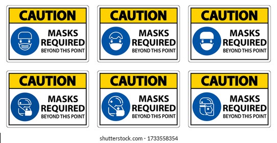 Caution Symbol Masks Required Beyond This Point Sign