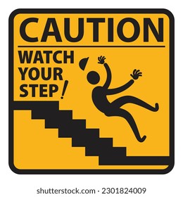 Caution symbol. Watch your steps sign. Vector Illustration. Yellow and black warning icons