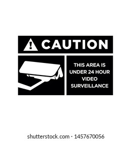 Caution This Area Is Under 24 Hour Video Surveillance Symbol Sign, Vector Illustration, Isolate On White Background Label. EPS10