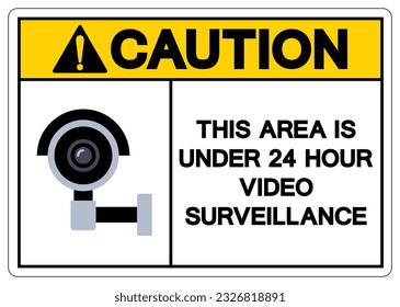 Caution This Area Is Under 24 Hour Video Surveillance Symbol Sign, Vector Illustration, Isolate On White Background Label. EPS10