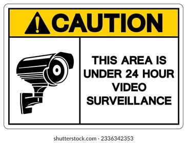 Caution This Area Is Under 24 Hour Video Surveillance Symbol Sign, Vector Illustration, Isolate On White Background Label. EPS10
