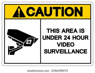 Caution This Area Is Under 24 Hour Video Surveillance Symbol Sign, Vector Illustration, Isolate On White Background Label. EPS10