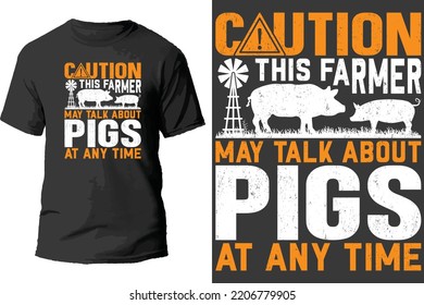 caution this farmer may talk about pigs at any time t shirt design.