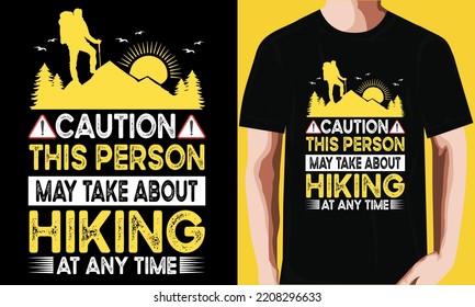 Vorsicht, dass diese Person Wandern zu jeder Zeit T-Shirt Design