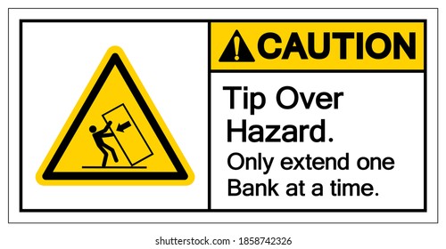 Caution Tip Over Hazard Only Extend One Bank at a timeSymbol Sign, Vector Illustration, Isolate On White Background Label .EPS10