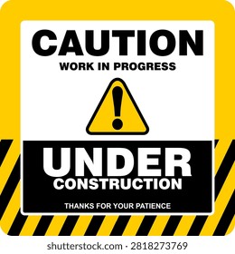 Caution, Under construction, work in progress. Sign Vector
