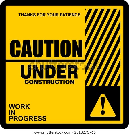 Caution, Under construction, work in progress. Sign Vector