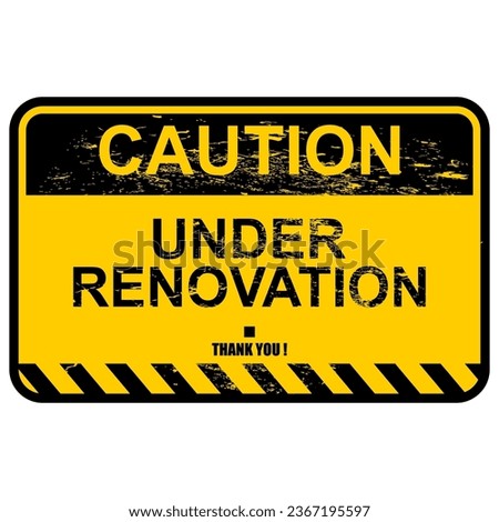 Caution, Under Renovation, sign and sticker vector
