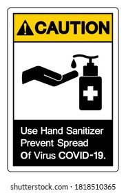Vorsicht ist geboten Hand-Sanitizer zu vermeiden Verbreitung des Virus COVID-19 Symbol-Zeichen, Vektorgrafik, isoliert auf weißem Hintergrund Etikett. EPS10
