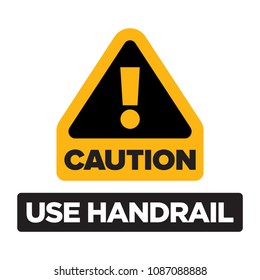 Caution Use Handrail Vector Sign