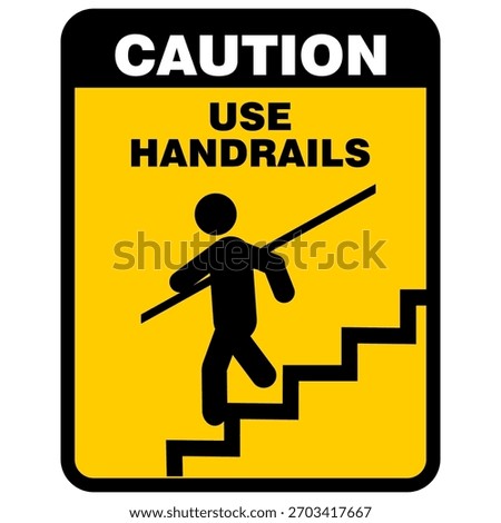 Caution, Use handrails, sign vector