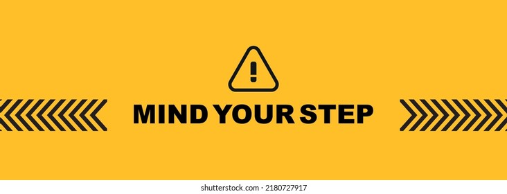 Caution vector sign. Mind your step sign