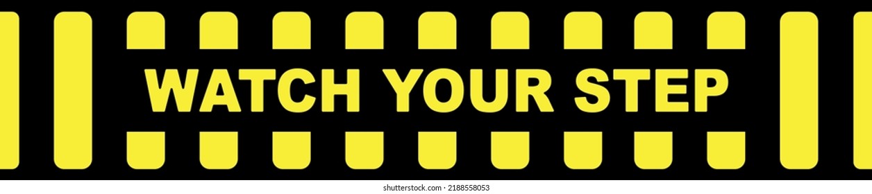 Caution vector sign. Watch your step sign