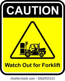 Caution, Watch out for forklift