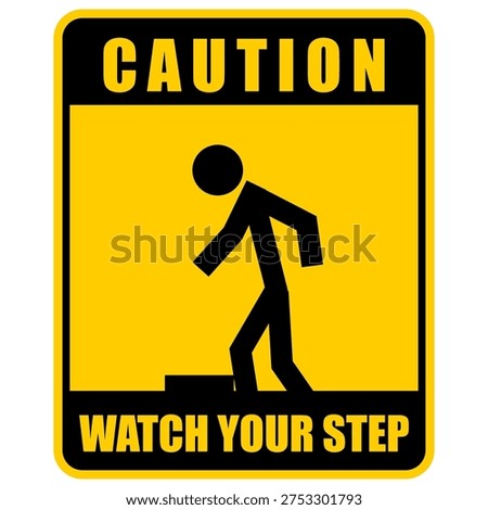 Caution, Watch your step, sign vector