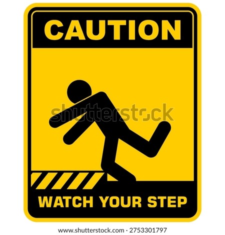 Caution, Watch your step, sign vector