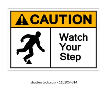 Caution Watch Your Step Symbol Sign ,Vector Illustration, Isolate On White Background Label. EPS10