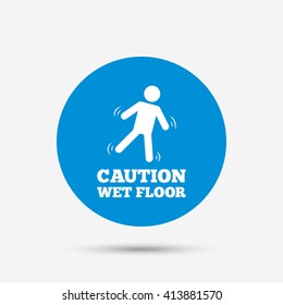 Caution wet floor sign icon. Human falling symbol. Blue circle button with icon. Vector