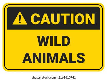 Caution wild animals. Safety sign symbol illustration. Osha and ANSI standard.