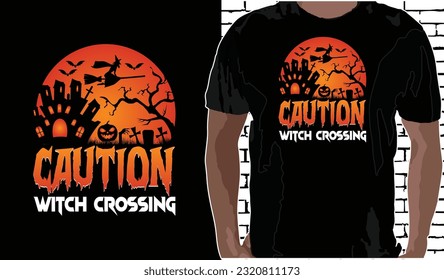 Caution Witch Crossing, Halloween T shirt Design, Quotes about Halloween, Halloween shirt, Halloween vintage T shirt design