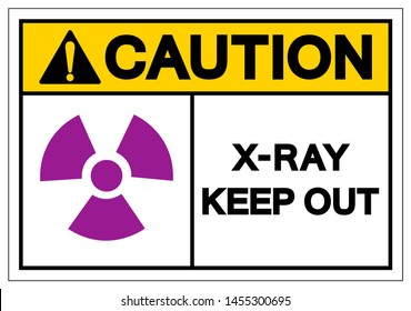 Caution X-Ray Keep Out Symbol Sign, Vector Illustration, Isolate On White Background Label. EPS10