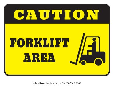 Caution-Forklift area.Forklift operating area board