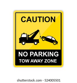 Caution,No parking, tow away zone Sign.vector illustration