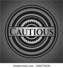 Cautious dark badge