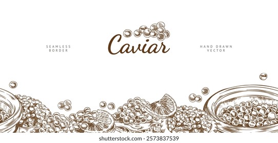 Caviar pile and in glass jar or tartlet vector engraved hand drawn seamless border design. Sea food, healthy natural delicacy product ink sketch. Fresh roe salmon or trout, sturgeon or beluga fish