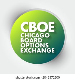 CBOE - Chicago Board Options Exchange acronym, business concept background