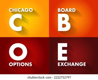 CBOE - Chicago Board Options Exchange acronym, business concept background