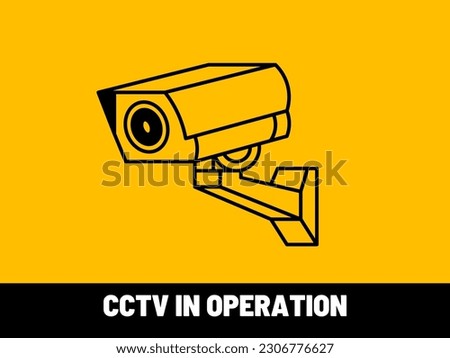 CCTV In Operation Sign. Vector Illustration. Suitable for any bussiness, factory, homeowner or any place that can be use.