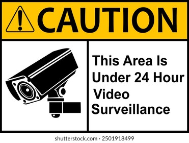 CCTV sign. Video camera sign. Area under 24 hour video surveillance. Surveillance camera, monitoring, home security protection system. Employee, visitor and property safety. Prevent crime.