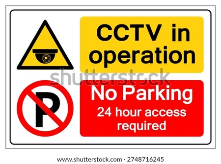 CCTV Tv In Operation No Parking 24 Hour Access Required Symbol Sign, Vector Illustration, Isolate On White Background Label.EPS10