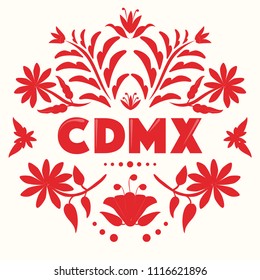 CDMX (Abreviation in Spanish for Mexico City) Colorful Mexican Traditional Textile Embroidery Style – Copy Space Floral Composition 